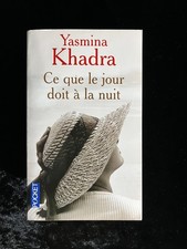 # Roman - YASMINA KHADRA - CE QUE LE JOUR DOIT A LA NUIT - éd Pocket - 2029