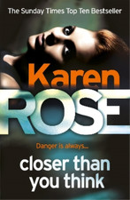 Karen Rose Closer Than You