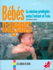 Bébés nageurs : La relation privilégi... - Sandrine Gérin - V226820