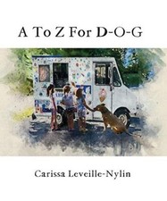 A To Z For D-O-G, Carissa Lynn