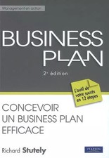 Business plan: Concevoir un business plan efficace, Richard Stutely