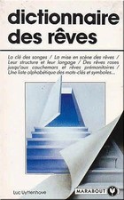 Dictionnaire des rêves : Guide alphabetique et explicatif des mots cles et des s