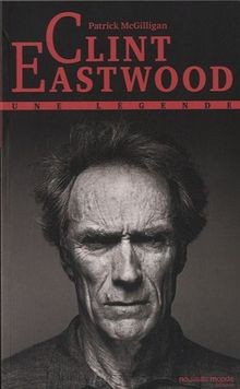 Clint eastwood une légende - eastwood,