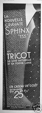 PUBLICITÉ 1934 SPHINX LA NOUVELLE CRAVATE 135 EN TRICOT DE SOIE NATURELLE