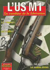 L'US M1 LA CARABINE DE LA LIBÉRATION/ GAZETTE DES ARMES HS N°14/NEUF