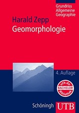 Geomorphologie: Grundriss Allgemeine Geographie, Harald Zepp