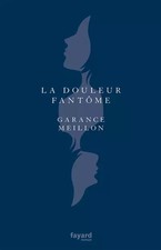 La douleur fantôme, Garance