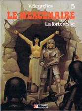 EO Le mercenaire 5 La Forteresse (Segrelles) (t. proche neuf)