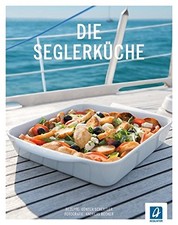 Günter Schertler Andreas Bec Die Seglerküche: 99 Rezepte für die Bootskü (Relié)
