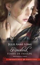 Rosalind, femme de passion - Pennyroyal Green T.3 - Julie Anne Long - J'ai lu