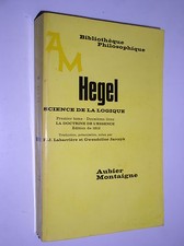 G.W.F. HEGEL - SCIENCE DE LA LOGIQUE. LA DOCTRINE DE L'ESSENCE [T. 1 - 2e Livre]
