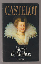 Marie de Médicis d' André Castelot  1995 Perrin   Dos Collé  Gravures   Bon Etat