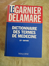 dictionnaire Le Garnier Delamare des termes de médecine 23° édition 1992 maloine