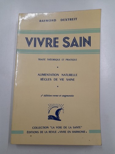 Raymond dextreit vivre sain - "vivre,