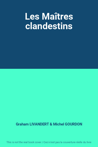 Les maîtres clandestins - maîtres,