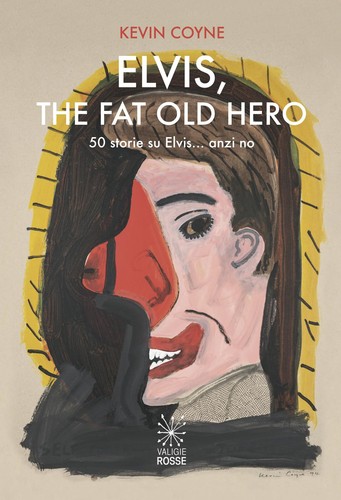 Kevin coyne elvis - fat, old