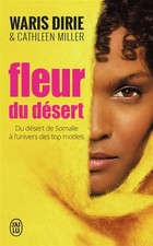 Fleur du désert : Du désert de Somalie à l'univers des top models, Waris Di