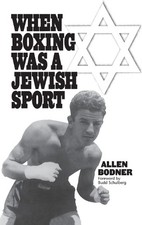 Allen Bodner When Boxing Was a