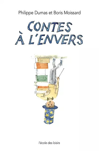 Les contes envers dumas - contes, l'envers,
