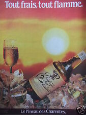 PUBLICITÉ DE PRESSE LE PINEAU DES CHARENTES TOUT FRAIS TOUT FLAMME