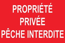 Panneau propriété privée pêche interdite