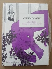 NEUF LIVRE CLARINETTE SOLO première lecture enfant Claire Babin  Sandrine Martin