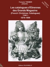 Les Catalogues d'Etrennes des Grands Magasins, Tome 3