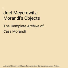 Joel Meyerowitz: Morandi's
