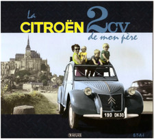 LA 2 CV CITROEN DE MON PERE - Editions ATLAS