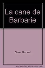 La cane de Barbarie, Bernard