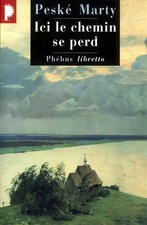 Ici le chemin se perd, Peské