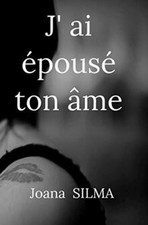 Jai épousé ton âme de SILMA, Joana | Livre | état bon