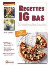 Recettes IG bas : 60 recettes salées et sucrées de ... | Livre | état acceptable