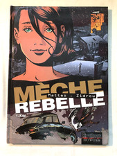 MECHE REBELLE - Tome 1 - E.O.