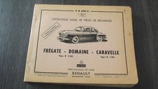 CATALOGUE DE PIECES DE RECHANGE RENAULT FREGATE - DOMAINE - CARAVELLE - P.R. 606