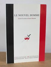 Le nouvel homme Louis-Claude de Saint-Martin 1992 Collection Martiniste