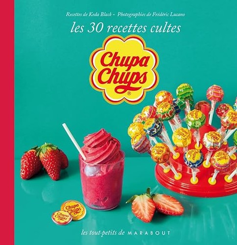 Chupa chups les recettes - chupa,