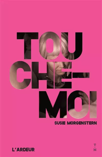 Touche moi susie morgenstern - touche-moi,,