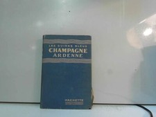 Champagne Ardenne - Les Guides Bleus - Hachette - Eo 1949
