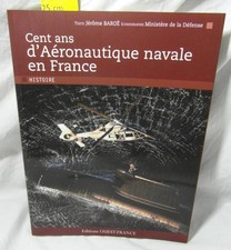 Cent ans d'AERONAUTIQUE NAVALE
