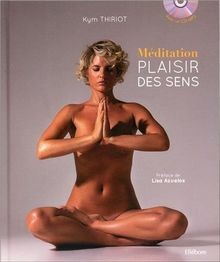 Méditation plaisir des - -,