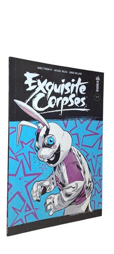 Exquisite corpses - exquisite, t.5