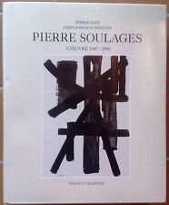 PIERRE SOULAGES L'OEUVRE 1947-1990 P. DAIX.  J.JOHNSON SWEENEY. IDES ET CALENDES
