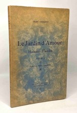 Le jardin d'Amour - Hainaut - Flandre - poèmes préface de Philéas Lebesgue