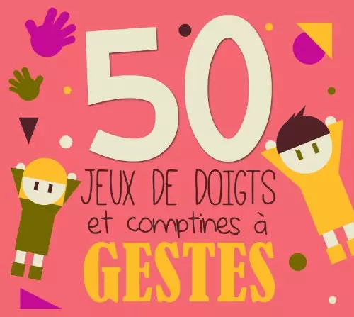 Jeux doigts et comptines - 50,