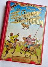 IVOI Paul d' LA COURSE AU RADIUM - VOYAGES EXCENTRIQUES