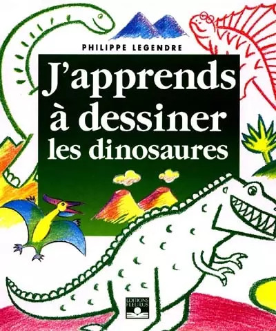 Apprends dessiner les - j'apprends,