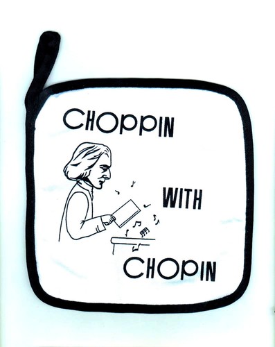 Choppin with chopin pot - chopin,