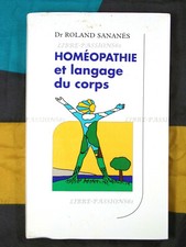 HOMÉOPATHIE ET LANGAGE DU CORPS, Dr. ROLAND SANATÈS, LE GRAND LIVRE DU MOIS 1998