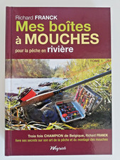 RICHARD FRANCK MES BOITES A MOUCHES POUR LA PECHE EN RIVIERE TOME 1